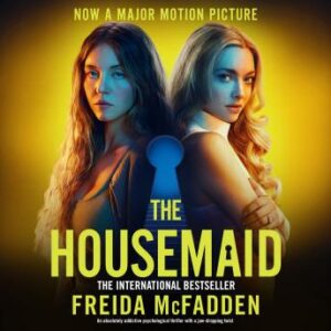 The Housemaid: An absolutely addictive psychological thriller with a jaw-dropping twist